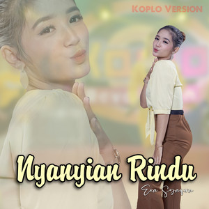 Download Lagu Era Syaqira - Nyanyian Rindu - Koplo Version MP3