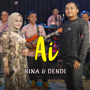 Download Lagu Nina, Dendi - Ai MP3 Download Lagu Nina, Dendi - Ai MP3