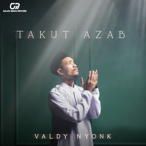 Download Lagu Valdy Nyonk - Takut Azab MP3 Download Lagu Valdy Nyonk - Takut Azab MP3