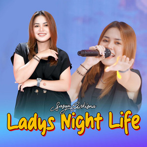 Download Lagu Sasya Arkhisna - Ladys Night Life MP3
