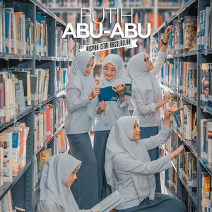 Download Lagu Putih Abu-Abu - Aisyah Istri Rasulullah MP3 Download Lagu Putih Abu-Abu - Aisyah Istri Rasulullah MP3