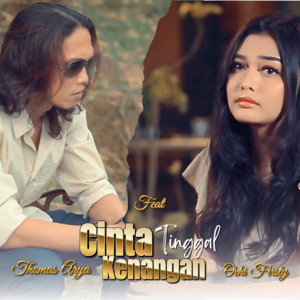 Download Lagu Thomas Arya, Ovhi Firsty - Cinta Tinggal Kenangan MP3 Download Lagu Thomas Arya, Ovhi Firsty - Cinta Tinggal Kenangan MP3