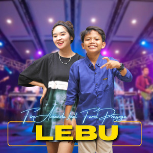 Download Lagu Fire Amanda, Farel Prayoga - Lebu MP3 Download Lagu Fire Amanda, Farel Prayoga - Lebu MP3