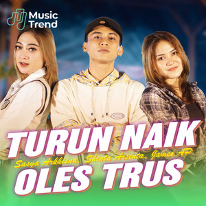 Download Lagu Sasya Arkhisna, Shinta Arsinta, James AP - Turun Naik Oles Trus MP3 Download Lagu Sasya Arkhisna, Shinta Arsinta, James AP - Turun Naik Oles Trus MP3