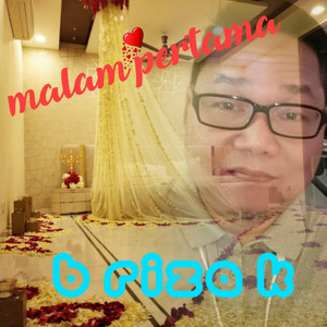 Download Lagu B Riza K - Malam Pertama MP3 Download Lagu B Riza K - Malam Pertama MP3