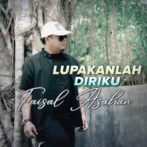 Download Lagu Faisal Asahan - Lupakanlah Diriku MP3 Download Lagu Faisal Asahan - Lupakanlah Diriku MP3