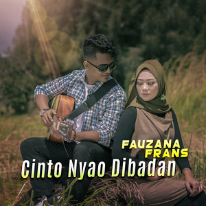 Download Lagu Fauzana, Frans - Cinto Nyao Dibadan MP3 Download Lagu Fauzana, Frans - Cinto Nyao Dibadan MP3