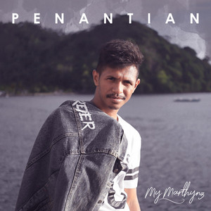 Download Lagu My Marthynz - Penantian MP3 Download Lagu My Marthynz - Penantian MP3