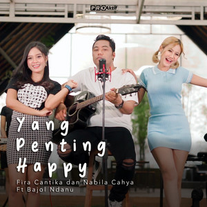 Download Lagu Fira Cantika & Nabila, Bajol Ndanu - Yang Penting Happy MP3 Download Lagu Fira Cantika & Nabila, Bajol Ndanu - Yang Penting Happy MP3
