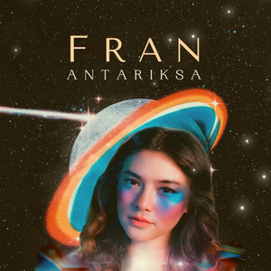 Download Lagu Fran - Antariksa MP3 Download Lagu Fran - Antariksa MP3