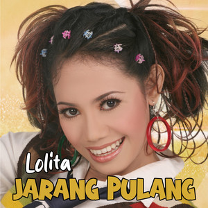 Download Lagu Lolita - Jarang Pulang MP3 Download Lagu Lolita - Jarang Pulang MP3