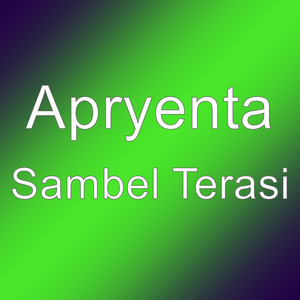 Download Lagu Apryenta - Sambel Terasi MP3 Download Lagu Apryenta - Sambel Terasi MP3