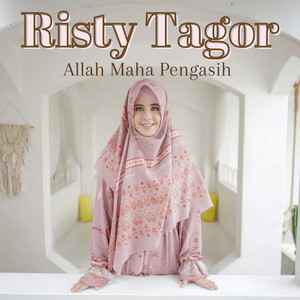 Download Lagu Risty Tagor - Allah Maha Pengasih MP3 Download Lagu Risty Tagor - Allah Maha Pengasih MP3