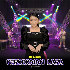 Download Lagu Ayu Cantika - Perceraian Lara MP3