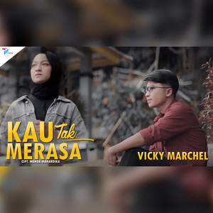 Download Lagu Vicky Marchel - Kau Tak Merasa MP3 Download Lagu Vicky Marchel - Kau Tak Merasa MP3
