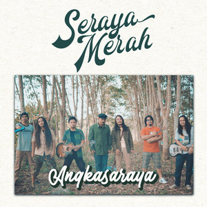 Download Lagu Seraya Merah - Angkasaraya MP3 Download Lagu Seraya Merah - Angkasaraya MP3