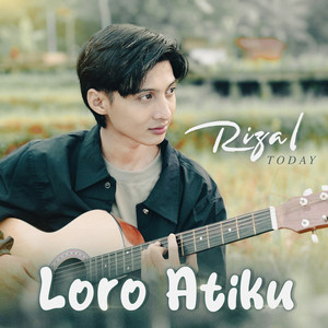 Download Lagu Rizal Today - Loro Atiku MP3 Download Lagu Rizal Today - Loro Atiku MP3