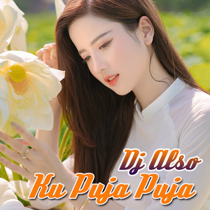 Download Lagu Dj Also - Ku Puja Puja MP3 Download Lagu Dj Also - Ku Puja Puja MP3