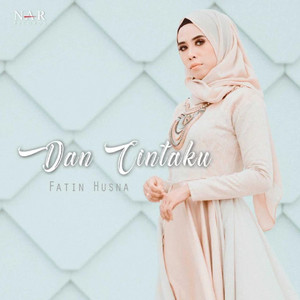 Download Lagu Fatin Husna - Dan Cintaku MP3