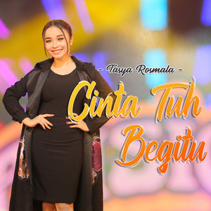 Download Lagu Tasya Rosmala - Cinta Tuh Begitu MP3 Download Lagu Tasya Rosmala - Cinta Tuh Begitu MP3
