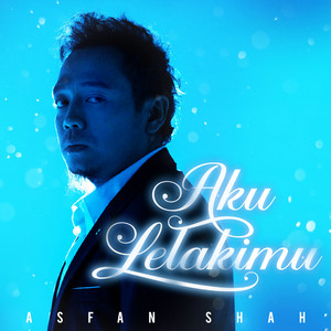 Download Lagu Asfan Shah - Aku Lelakimu MP3