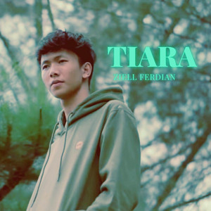 Download Lagu Ziell Ferdian - Tiara MP3 Download Lagu Ziell Ferdian - Tiara MP3