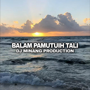 Download Lagu Dj minang production - DJ Balam Pamutuih Tali Breakbeat MP3 Download Lagu Dj minang production - DJ Balam Pamutuih Tali Breakbeat MP3