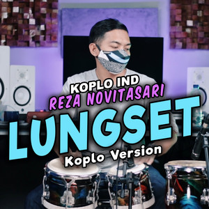 Download Lagu Reza Novitasari, Koplo Ind - Lungset MP3 Download Lagu Reza Novitasari, Koplo Ind - Lungset MP3