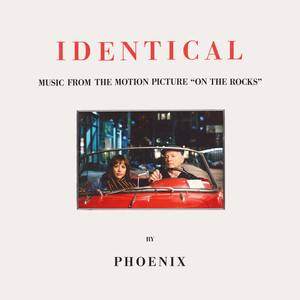 Download Lagu Phoenix - Identical - From The Motion Picture "On The Rocks" MP3 Download Lagu Phoenix - Identical - From The Motion Picture "On The Rocks" MP3