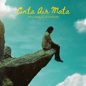 Download Lagu Maulana Ardiansyah - Cinta Air Mata MP3 Download Lagu Maulana Ardiansyah - Cinta Air Mata MP3
