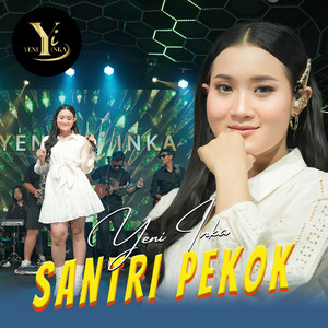 Download Lagu Yeni Inka - Santri Pekok MP3 Download Lagu Yeni Inka - Santri Pekok MP3