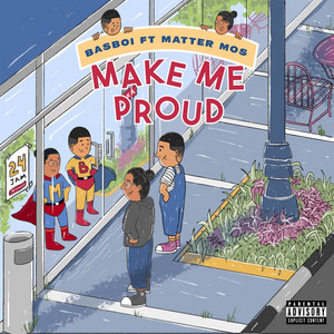 Download Lagu Basboi, Matter Mos - Make Me Proud MP3 Download Lagu Basboi, Matter Mos - Make Me Proud MP3