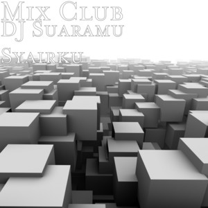 Download Lagu Mix Club - DJ Suaramu Syairku MP3 Download Lagu Mix Club - DJ Suaramu Syairku MP3