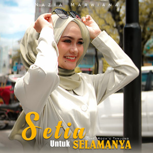 Download Lagu Nazia Marwiana - Setia Untuk Selamanya MP3