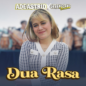 Download Lagu Ade Astrid, Gerengseng Team - Dua Rasa MP3 Download Lagu Ade Astrid, Gerengseng Team - Dua Rasa MP3