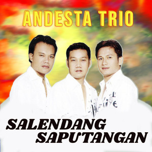 Download Lagu Andesta Trio - Salendang Saputangan MP3 Download Lagu Andesta Trio - Salendang Saputangan MP3