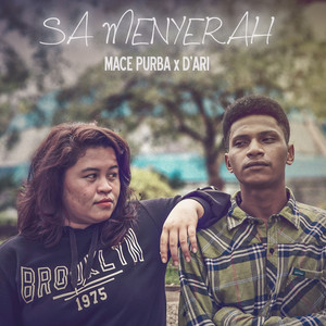 Download Lagu Mace Purba, D'Ari - Sa Menyerah MP3
