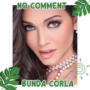 Download Lagu Bunda Corla - No Comment MP3 Download Lagu Bunda Corla - No Comment MP3