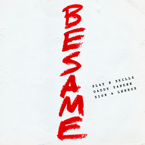 Download Lagu Play-N-Skillz, Daddy Yankee, Zion & Lennox - Bésame MP3