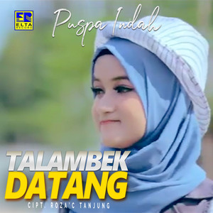 Download Lagu Puspa Indah - Talambek Datang MP3 Download Lagu Puspa Indah - Talambek Datang MP3