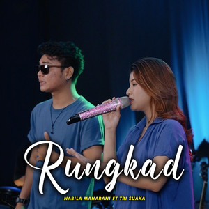 Download Lagu Nabila Maharani, Tri Suaka - RUNGKAD MP3 Download Lagu Nabila Maharani, Tri Suaka - RUNGKAD MP3