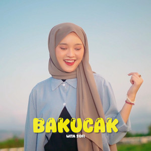 Download Lagu Wita Sofi - Bakucak MP3 Download Lagu Wita Sofi - Bakucak MP3
