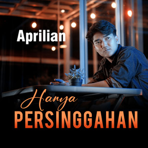 Download Lagu Aprilian - Hanya Persinggahan MP3 Download Lagu Aprilian - Hanya Persinggahan MP3