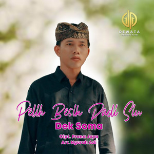 Download Lagu Dek Soma - Pelih Besik Dadi Siu MP3 Download Lagu Dek Soma - Pelih Besik Dadi Siu MP3