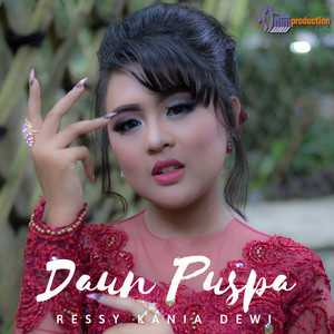 Download Lagu Ressy Kania Dewi - Daun Puspa MP3 Download Lagu Ressy Kania Dewi - Daun Puspa MP3
