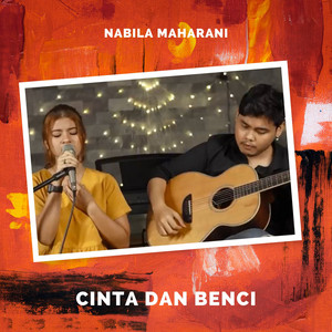 Download Lagu Nabila Maharani - Cinta dan Benci MP3 Download Lagu Nabila Maharani - Cinta dan Benci MP3