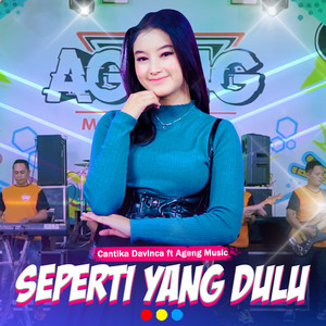 Download Lagu Cantika Davinca, Ageng Music - Seperti Yang Dulu MP3 Download Lagu Cantika Davinca, Ageng Music - Seperti Yang Dulu MP3