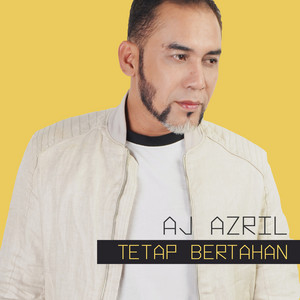 Download Lagu AJ Azril - Tetap Bertahan MP3 Download Lagu AJ Azril - Tetap Bertahan MP3