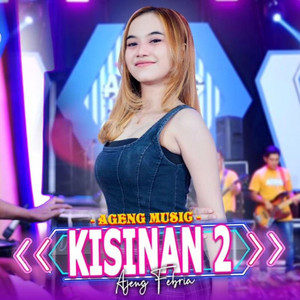 Download Lagu Ageng Music, Ajeng Febria - Kisinan 2 MP3