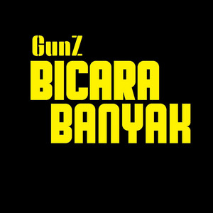 Download Lagu GunZ - Bicara Banyak MP3 Download Lagu GunZ - Bicara Banyak MP3